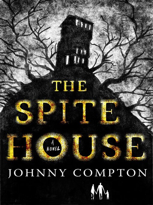 Title details for The Spite House by Johnny Compton - Wait list